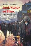S n f, k♭ lt♭ r ve bilin♭ : T♭ rkiye de i ♭ i s n f k♭ lt♭ r♭ , s n f bilinci ve g♭ ndelik hayat