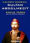 İlklerin Padişahı Sultan Abdülmecit