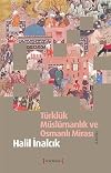 Türklük Müslümanlık ve Osmanlı mirası