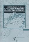 The spaces between the teeth : a gazetteer of towns on the Islamic-Byzantine frontier