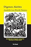 Digenes Akrites - Anadolu'nun Buyuk Destani