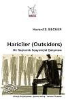 Hariciler (Outsiders) - Bir Sapkinlik Sosyolojisi Caliþmasi
