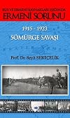 Rus ve Ermeni Kaynaklari Isiginda Ermeni Sorunu 1915-1923 Sömürge Savasi