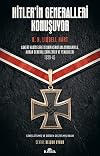 Hitler’in Generalleri Konuşuyor: Askeri Hadiselere İlişkin Kendi Anlatımlarıyla Alman Generallerin Zafer ve Yenilgileri 1939-45 (Turkish Edition)