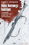 Kan Kirmizi Karlar; Stalingrad'dan Teslimiyete Bir Alman Makineli Tüfek Nisancisinin Anilari