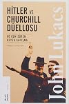 Hitler ve Churchill Düellosu; 80 Gün Süren Büyük Kapisma