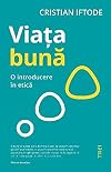 Viata Buna O Introducere In Etica