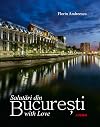 Salutări din Bucureşti with love