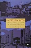 escuela rota, La (Spanish Edition)