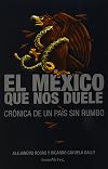 El Mexico que nos duele (Spanish Edition)