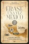 Érase una vez Mexico 2. Del Grito a la Revolución (Spanish Edition)