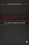 Mirreynato. La otra desigualdad (Spanish Edition)