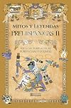 Mitos y Leyendas Prehispánicas II Toltecas, Tlaxcaltecas, Purépechas y Otomíes