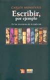 Escribir, por ejemplo (De los escritores de la tradición) (Tezontle) (Spanish Edition)