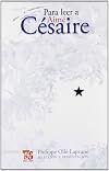 Para leer a Aimé Césaire (Coleccion Tezontle) (Spanish Edition)