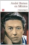 Andre Breton En Mexico