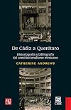 De Cádiz a Querétaro. Historiografía y bibliografía del constitucionalismo mexicano (Historia) (Spanish Edition)