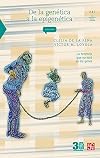 De la gen&eacute;tica a la epigen&eacute;tica. La herencia que no est&aacute; en los genes (La Ciencia Para Todos) (Spanish Edition)