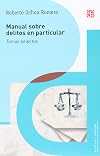 Manual sobre delitos en particular/ Handbook on Particular Crimes: Temas Selectos/ Selected Topics (Politica y Derecho) (Spanish Edition)