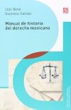 Manual de historia del derecho mexicano/ History Handbook of Mexican Law (Politica y Derecho) (Spanish Edition)
