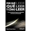 Porque leer, que leer y como leer. Un manual practico para su aplicacion en la casa y en la escuela