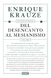 Del desencanto al mesianismo (1996-2006)
