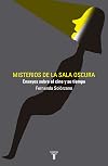 MISTERIOS DE LA SALA OSCURA