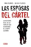 Las esposas del cartel: Una historia verdadera de decisiones mortales, amor indestructible y la caรญda del Chapo / Cartel Wives: A True Story of Deadly ... Story of Deadly Decisions (Spanish Edition)