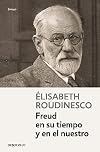 Freud en su tiempo y en el nuestro