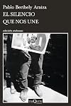 El silencio que nos une (Andanzas Coleccion) (Spanish Edition)