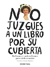 NO JUZGUES A UN LIBRO POR SU CUBIERTA (Spanish Edition)