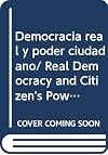 Democracia real y poder ciudadano