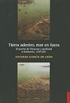 Tierra Adentro, Mar en Fuera: El Puerto de Veracruz y su Litoral A Sotavento, 1519-1821