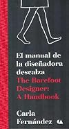 MANUAL DE LA DISEÑADORA DESCALZA, EL