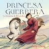 Princesa guerrera / Warrior Princess: La historia de Khutulun / The History of Khutulun (Spanish Edition)