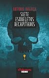 Siete esqueletos decapitados (El libro de los h&eacute;roes) (Spanish Edition)