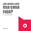 ¿De dónde salió esa cosa roja? (Primeras travesías) (Spanish Edition)