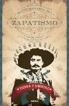Tierra y libertad. Breve historia del zapatismo