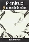 Plenitud: la Mirada de Nahual