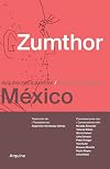 Zumthor in Mexico: Swiss Architects in Mexico