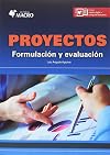 Proyectos - Formulaci&oacute;n y Evaluaci&oacute;n (Spanish Edition)