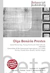 Olga Benário Prestes: Social Democracy, Young Communist International, Executive Committee of the Communist International, Luís Carlos Prestes, Estado Novo (Brazil), Getúlio Vargas