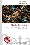 The Body Electric: Regeneration, Bone Marrow Cells, Electromagnetic Fields, Energy, Bone Marrow