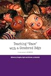 Teaching race with a gendered edge : teaching with gender, European women's studies in international and interdisciplinary classrooms