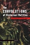 The convolutions of historical politics