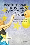 Institutional trust and economic policy lessons from the history of the euro