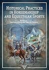 Historical Practices in Horsemanship and Equestrian Sports (Rewriting Equestrian History, 4)