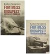 Fortress Budapest: The Siege of the Hungarian Capital, 1944-45