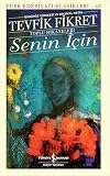 Senin Icin (Günümüz Türkcesi Orijinal Metin)