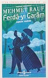 Ferdâ-yi Garâm / Askin Yarini (Günümüz Türkcesiyle)